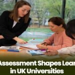 How Assessment Shapes Learning in UK Universities